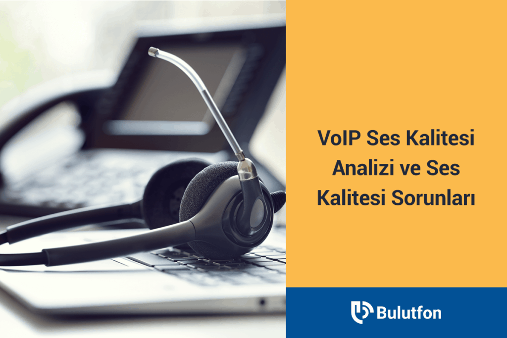 voip ses kalitesi