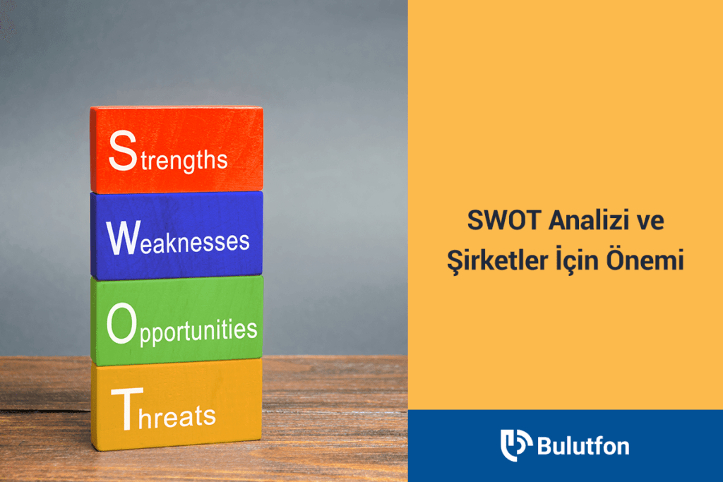 SWOT Analizi Şirketler İçin Neden Önemlidir?